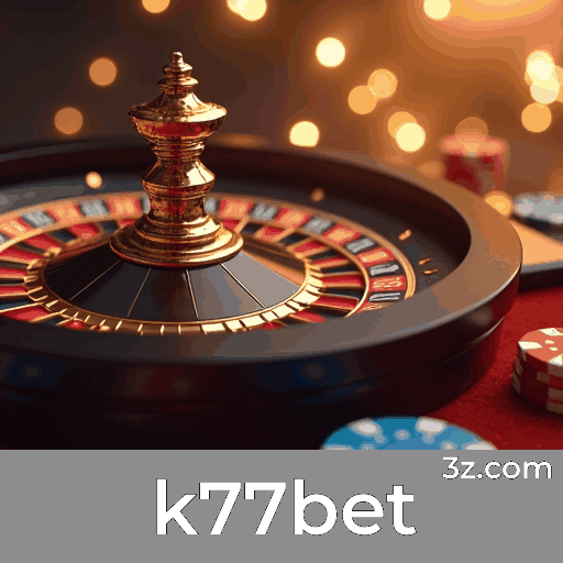 k77bet: Seu Cassino Online Seguro e Premiado